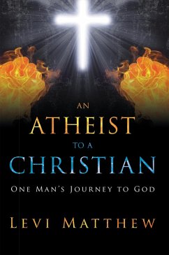 An Atheist to a Christian (eBook, ePUB) - Matthew, Levi