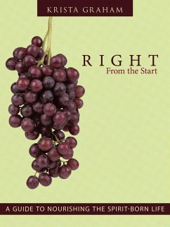 Right from the Start (eBook, ePUB) - Graham, Krista Right from the Start (eBook, ePUB) - Graham, Krista