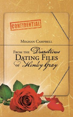 From the Disastrous Dating Files of Henley Gray (eBook, ePUB) - Campbell, Meghan