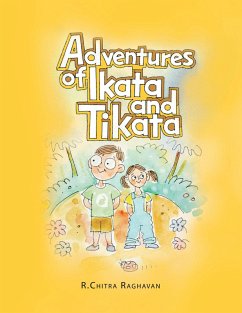 Adventures of Ikata & Tikata (eBook, ePUB) - Raghavan, R. Chitra