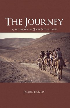 The Journey (eBook, ePUB) - Uy, Pastor Teck