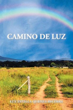 Camino De Luz (eBook, ePUB) - Becerra, Luz Estella Quenza