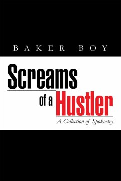 Screams of a Hustler (eBook, ePUB) - Baker Boy, Baker