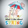 What I Like About Spring (eBook, ePUB) - Bild 1