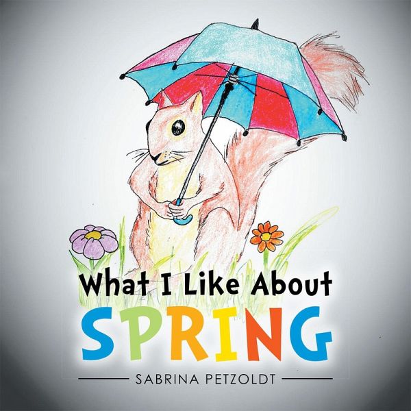 What I Like About Spring (eBook, ePUB)