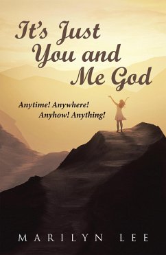 It'S Just You and Me God (eBook, ePUB) - Lee, Marilyn