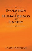 Evolution of Human Beings and Society (eBook, ePUB)
