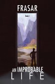 An Improbable Life Book I (eBook, ePUB)