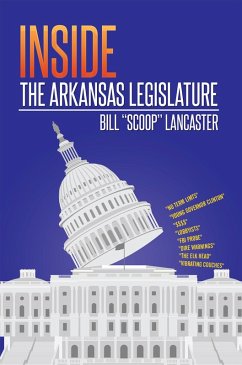 Inside the Arkansas Legislature (eBook, ePUB) - Lancaster, Bill ?Scoop?