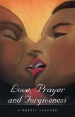 Love, Prayer and Forgiveness (eBook, ePUB)