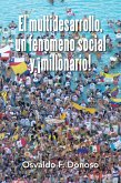 El Multidesarrollo, Un Fenómeno Social Y ¡Millonario! (eBook, ePUB)