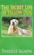 The Secret Life of Yellow Dog (eBook,... - Bild 1