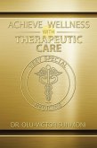 Achieve Wellness with Therapeutic Care (eBook, ePUB)