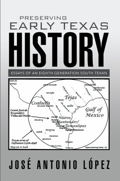Preserving Early Texas History (eBook, ePUB) - López, José Antonio