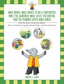 Mole Books: Mole Wants to Be a Firefighter, Mole the Gardener, Mole Visits the Doctor, and the Plumber Visits Mole House (eBook, ePUB)