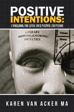 Cover Positive Intentions : a Workbook for Living Your Purpose and Passion (eBook, ePUB)