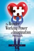 The Wonder Working Power of Imagination (eBook, ePUB)