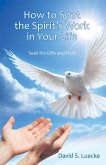 How to Spot the Spirit's Work in Your Life (eBook, ePUB) How to Spot the Spirit's Work in Your Life (eBook, ePUB)