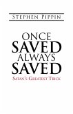 Once Saved, Always Saved (eBook, ePUB)