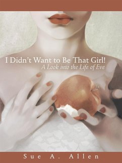 I Didn'T Want to Be That Girl! (eBook, ePUB) - Allen, Sue A.