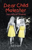 Dear Child Molester (eBook, ePUB) Dear Child Molester (eBook, ePUB)