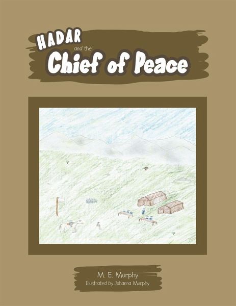 Hadar and the Chief of Peace (eBook, ePUB) Hadar and the Chief of Peace (eBook, ePUB)