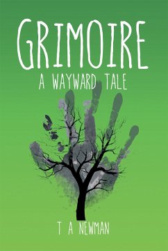 Grimoire (eBook, ePUB) - Newman, T A