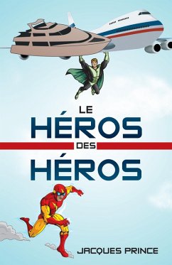 Le Héros Des Héros (eBook, ePUB) - Prince, Jacques