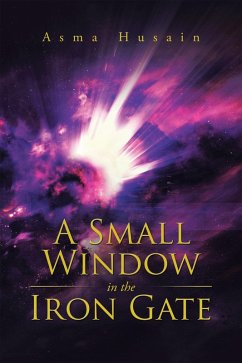 A Small Window in the Iron Gate (eBook, ePUB) - Husain, Asma