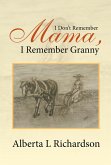 I Don'T Remember Mama, I Remember Granny (eBook, ePUB)