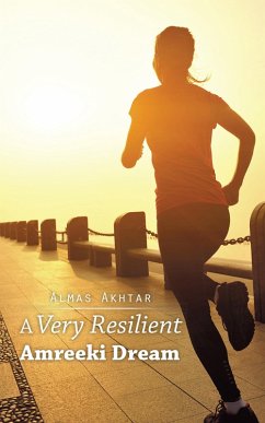 A Very Resilient Amreeki Dream (eBook, ePUB) A Very Resilient Amreeki Dream (eBook, ePUB)