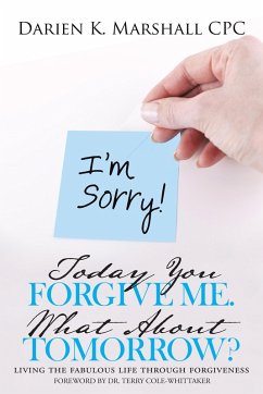 Today You Forgive Me. What About Tomorrow? (eBook, ePUB) - Marshall, Darien
