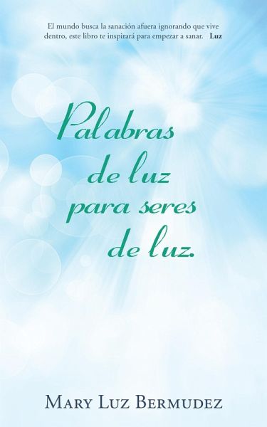 Palabras De Luz Para Seres De Luz. (eBook, ePUB)