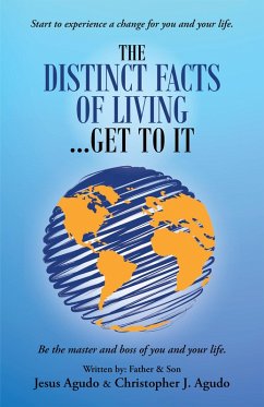 The Distinct Facts of Living ... Get to It (eBook, ePUB) - Agudo, Christopher J.; Agudo, Jesus