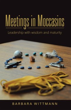 Meetings in Moccasins (eBook, ePUB) - Wittmann, Barbara