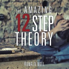The Amazing 12 Step Theory (eBook, ePUB) - Noel, Ronald
