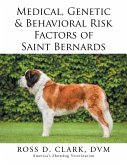 Medical, Genetic & Behavioral Risk Factors of Saint Bernards (eBook, ePUB)