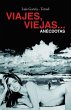 Viajes, Viejas...Anécdotas (eBook,... - Bild 1
