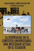La Diversidad En El Contexto Universitario. Una Necesidad Actual En El Ecuador. (eBook, ePUB)
