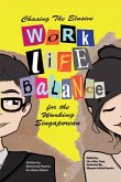 Chasing the Elusive Work-Life Balance for the Working Singaporean (eBook, ePUB)