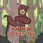 How Bear Lost His Tail (eBook, ePUB)