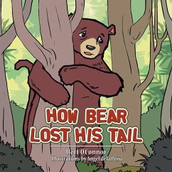 How Bear Lost His Tail (eBook, ePUB) - O'Connor, Ilett