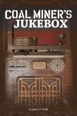 Coal Miner's Jukebox (eBook, ePUB)