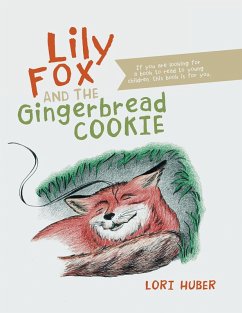 Lily Fox and the Gingerbread Cookie (eBook, ePUB) - Huber, Lori