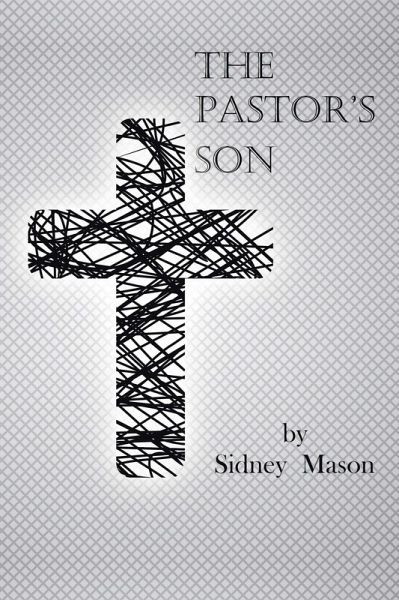 The Pastor's Son (eBook, ePUB) The Pastor's Son (eBook, ePUB)