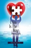 I Am Is the Way (eBook, ePUB)