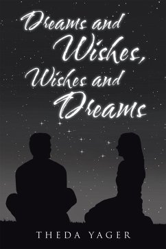 Cover Dreams and Wishes, Wishes and Dreams (eBook, ePUB)
