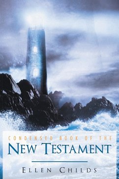Condensed Book of the New Testament (eBook, ePUB) - Childs, Ellen