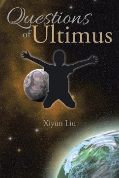 Questions of Ultimus (eBook, ePUB) - Liu, Xiyun