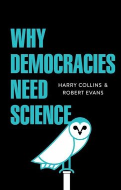 Why Democracies Need Science (eBook, ePUB) - Collins, Harry; Evans, Robert
